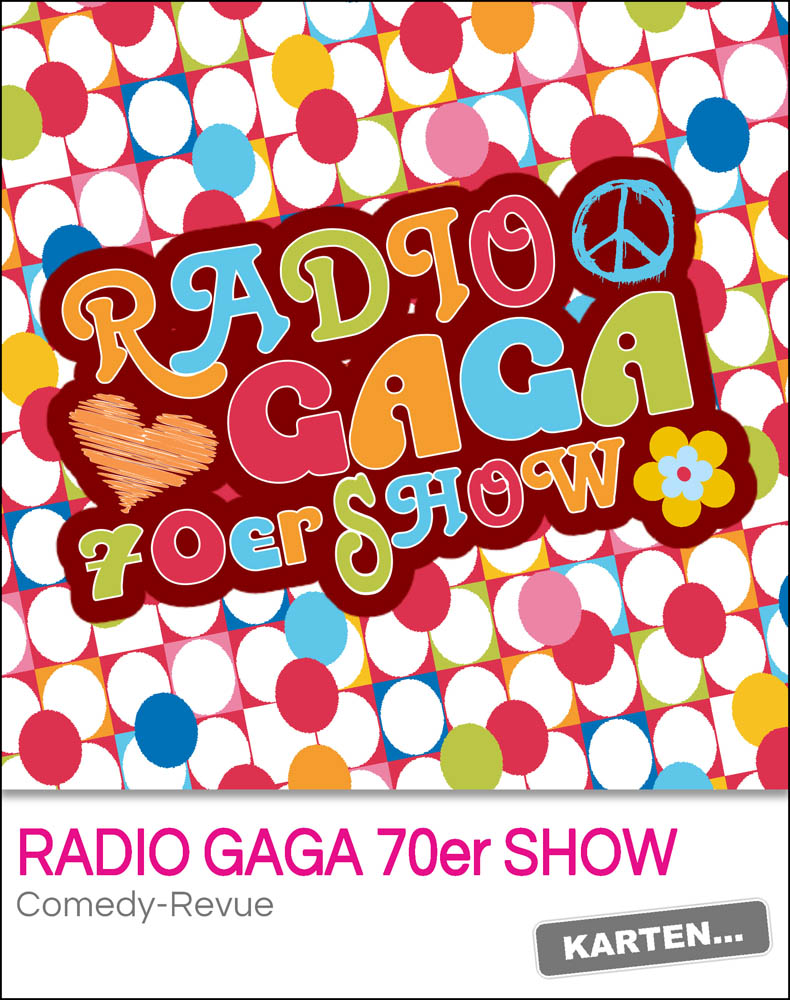 Radio Gaga 70er Show